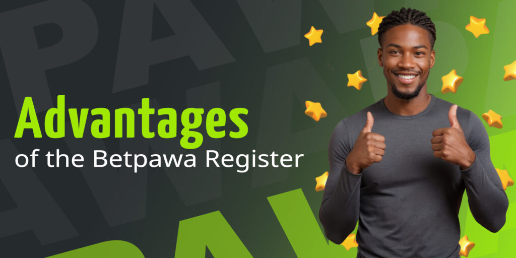 Advantages of registering with Betpawa